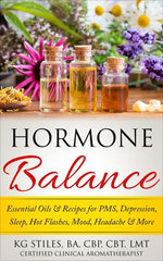 Hormone Balance Essential Oils & Recipes for PMS, Depression, Sleep, Hot Flashes, Mood, Headache & More