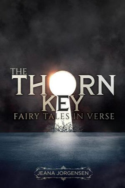 The Thorn Key: Fairy Tales in Verse
