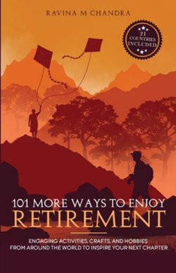 101 More Ways to Enjoy Retirement 101 More Ways to Enjoy Retirement