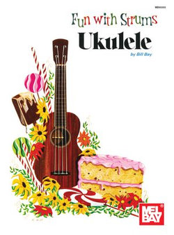 Fun with Strums: Ukulele