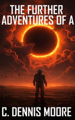 The Further Adventures of A