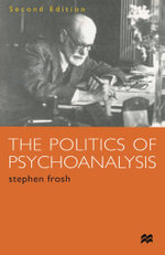 The Politics of Psychoanalysis