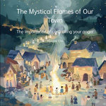 The Mystical Flames of Our Town - The importance of controlling your anger