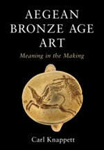 The Visual Culture of the Aegean Bronze Age