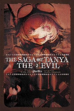 The Saga of Tanya the Evil, Vol. 2 (light Novel) The Saga of Tanya the Evil, Vol. 2 (light Novel)