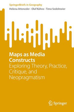 Maps as Media Constructs Maps as Media Constructs