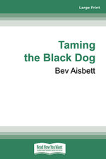 Taming the Black Dog