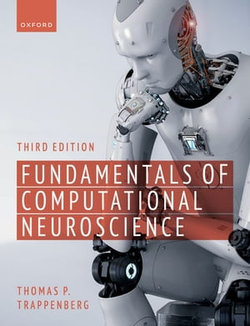 Fundamentals of Computational Neuroscience Fundamentals of Computational Neuroscience