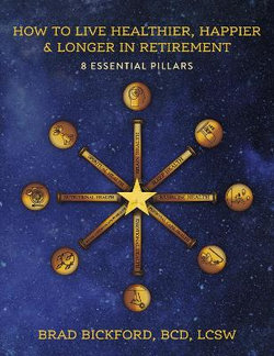 How to Live Healthier and Happier and Longer in Retirement