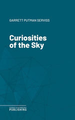 Curiosities of the Sky