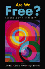 Are We Free? Psychology and Free Will