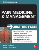 Pain Medicine and Management Just the Facts 2/E