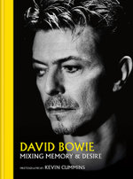 David Bowie Mixing Memory and Desire