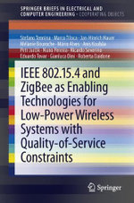 IEEE 802.15.4 and ZigBee as Enabling Technologies for Low-Power Wireless Systems with Quality-of-Service Constraints