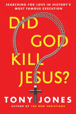 Did God Kill Jesus?