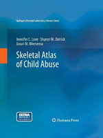 Skeletal Atlas of Child Abuse