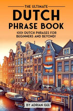 The Ultimate Dutch Phrase Book