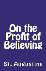 On the Profit of Believing On the Profit of Believing