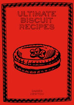 Ultimate Biscuit Recipes
