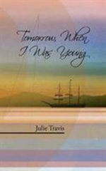 Tomorrow, When I Was Young