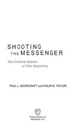 Shooting the Messenger: The Political Impact of War Reporting