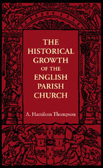 The Historical Growth of the English Parish Church