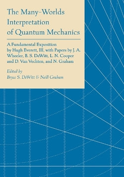 The Many-Worlds Interpretation of Quantum Mechanics The Many-Worlds Interpretation of Quantum Mechanics