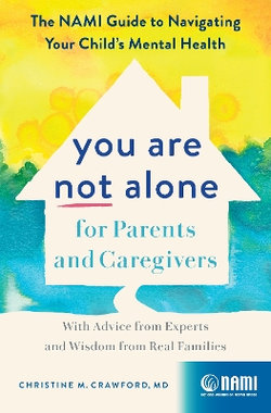 You Are Not Alone for Parents and Caregivers You Are Not Alone for Parents and Caregivers