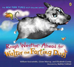Rough Weather Ahead for Walter the Farting Dog