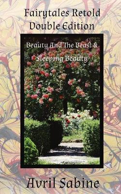 Fairytales Retold Double Edition Beauty and the Beast and Sleeping Beauty
