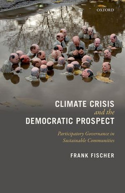 Climate Crisis and the Democratic Prospect Climate Crisis and the Democratic Prospect