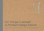 101 Things I Learned® in Product Design School