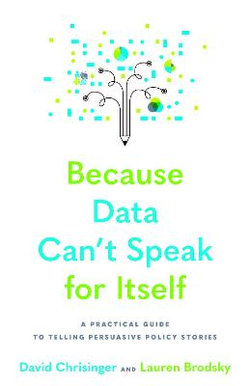 Because Data Can't Speak for Itself