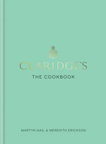 Claridge's: The Cookbook