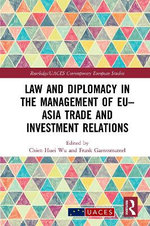 Law and Diplomacy in the Management of EU-Asia Trade and Investment Relations