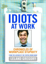 Idiots at Work