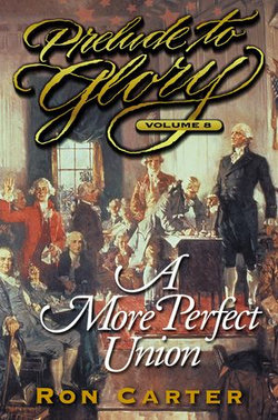 Prelude to Glory, Vol. 8: A More Perfect Union Prelude to Glory, Vol. 8: A More Perfect Union