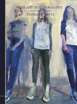 The Art in Monography: Italian Painters - Fabrizio Vatta: Volume 1