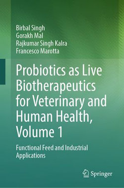Probiotics as Live Biotherapeutics for Veterinary and Human Health, Volume 1