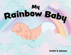 My Rainbow Baby My Rainbow Baby