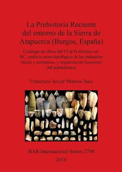 La Prehistoria Reciente Del Entorno de la Sierra de Atapuerca (Burgos, España)