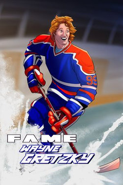 FAME: Wayne Gretzky FAME: Wayne Gretzky