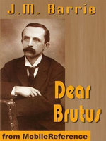 Dear Brutus (Mobi Classics)