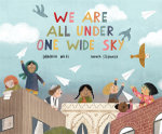 We Are All under One Wide Sky