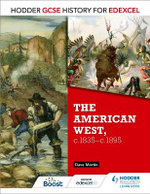 GCSE History for Edexcel: the American West, C. 1835-C. 1895