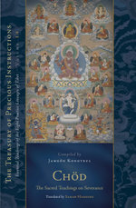 Chod: the Sacred Teachings on Severance