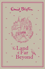 The Land of Far Beyond