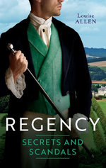 Regency Secrets & Scandals/The Earl's Reluctant Proposal/Rumours