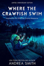 Where the Crawfish Swim: Inspired by the Pike County Massacre