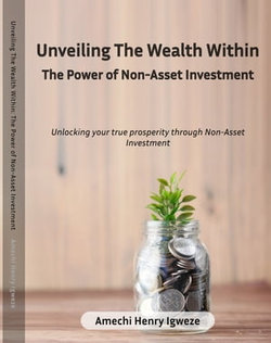 Unveiling the Wealth Within: The Power of Non-Asset Investments